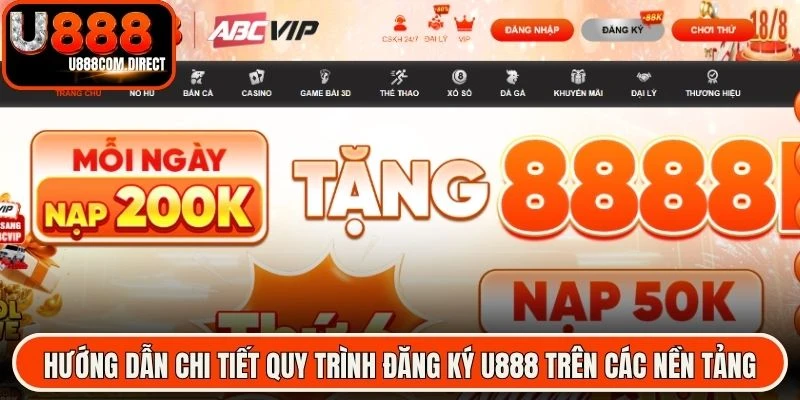 Hướng dẫn chi tiết quy trình đăng ký U888 trên các nền tảng