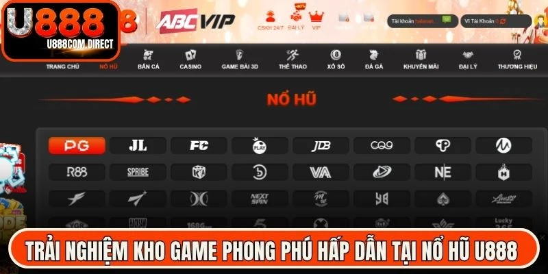 Trải nghiệm kho game phong phú hấp dẫn tại nổ hũ U888 đẳng cấp