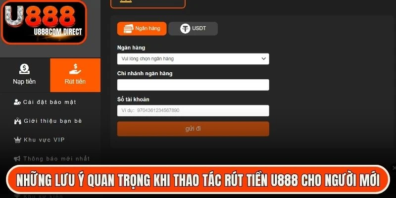 Những lưu ý quan trọng khi thao tác rút tiền U888 cho người mới